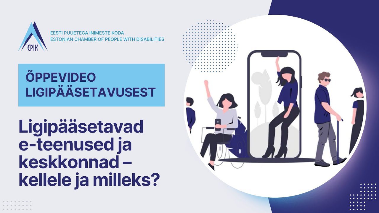 EPIKoja õppevideo: ligipääsetavad e-keskkonnad ja teenused
