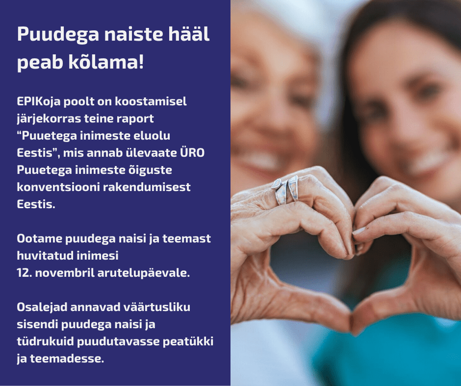 Arutelupäev 12.novembril: “Puuetega inimeste eluolu Eestis: Puuetega naised”