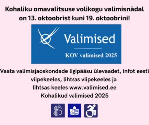 Eestikeelne teabegraafik kohaliku omavalitsuse valimisnädala kohta, mis toimub 13.-19. oktoobrini; sisaldab valimisveebi linki ja ikoone ligipääsetavuse, viipekeele ja hõlpsasti loetavate valikute jaoks.