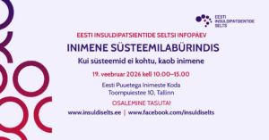 Heledal taustal infobänner Eesti Insuldipatsientide Seltsi infopäeva kohta. Üleval paremal on Eesti Insuldipatsientide Seltsi logo ja nimi. Keskel on suur pealkiri „Inimene süsteemilabürindis“ ning alapealkiri „Kui süsteemid ei kohtu, kaob inimene“. All on sündmuse aeg: 19. veebruar 2026 kell 10.00–15.00. Toimumiskoht on Eesti Puuetega Inimeste Koda, Toompuiestee 10, Tallinn. Märgitud on, et osalemine on tasuta. Allosas on veebiaadressid www.insuldiselts.ee ja Facebooki leht. Vasakul servas on dekoratiivsed punakaslillad ringikujulised graafilised elemendid.