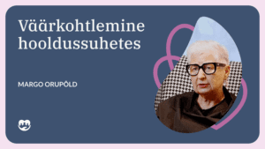 Infovideo Väärkohtlemine hooldussuhetes infograafika