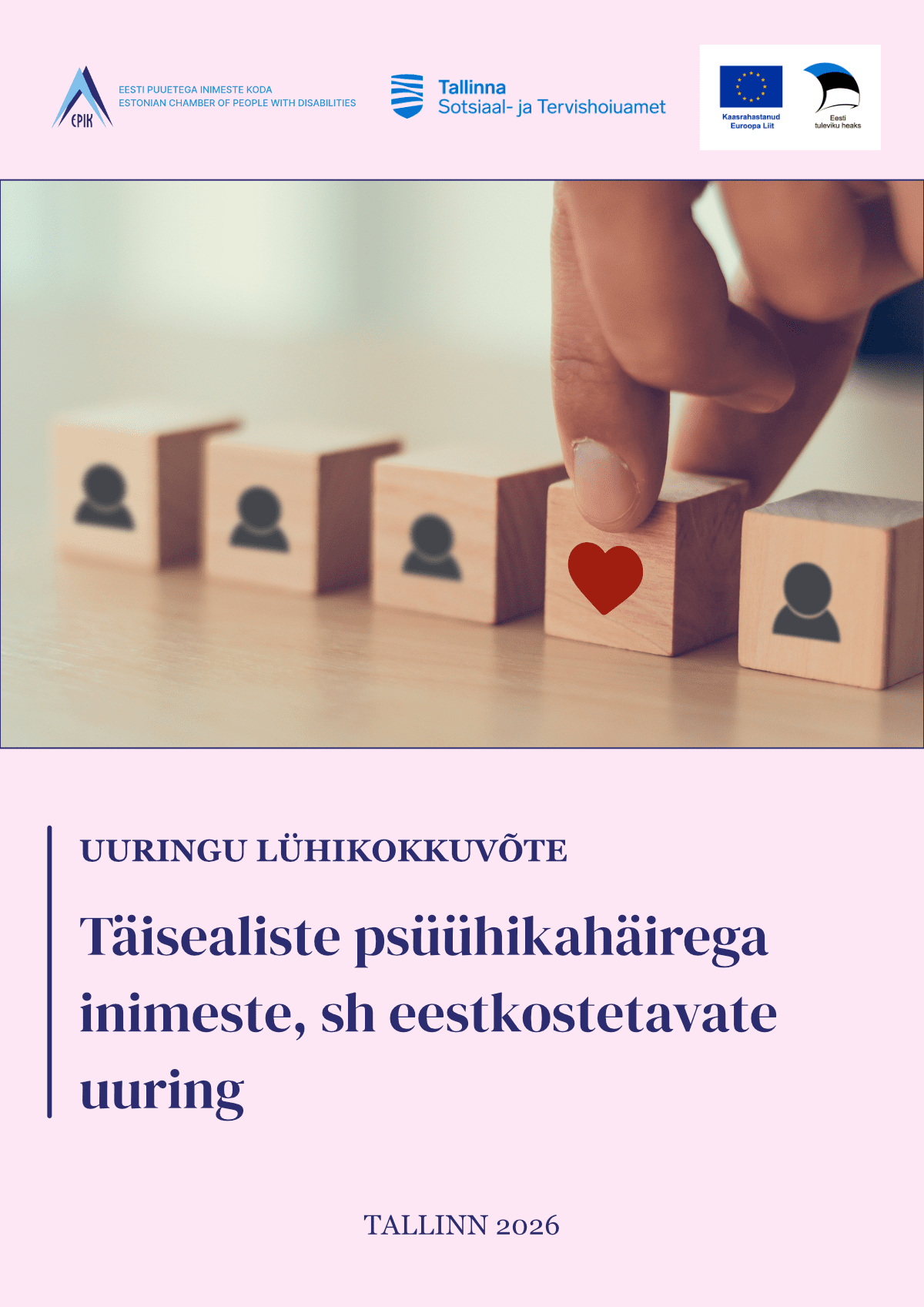 Täisealiste psüühikahäirega inimeste sh eestkostetavate uuringu lühikokkuvõte 2026