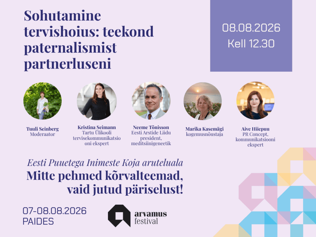 Heleroosal taustal EPIKoja aruteluala infograafika: Mitte pehmed kõrvalteemad, vaid jutud päriselust! Arutelu Sohutamine tervishoius: teekond paternalismist partnerluseni. Moderaator Tuuli Seinberg, osalejad Kristina Seimann (Tartu Ülikool, tervisekommunikatsiooni ekspert) Neeme Tõnisson (Eesti Arstide Liidu president, meditsiinigeneetik) Marika Kasemägi (kogemusnõustaja) Aive Hiiepuu (PR Concept, kommunikatsiooniekspert)